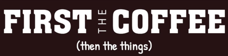 First the Coffee Bumper Sticker