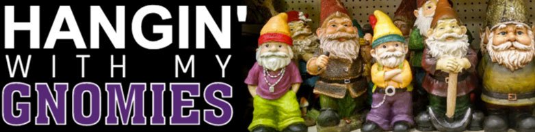Hangin' With My Gnomies Bumper Sticker