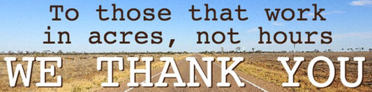 To Those Who Work In Acres Bumper Sticker