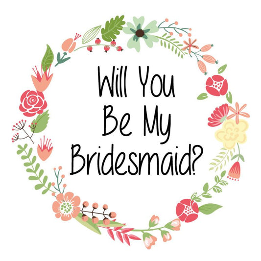 Will You Be My Bridesmaid Label