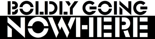 Boldly Going Nowhere Bumper Sticker