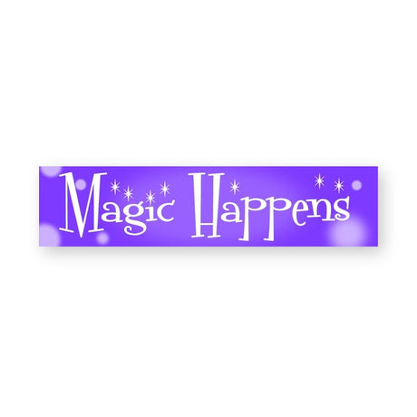 Magic Happens Bumper Sticker