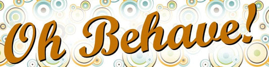 Oh Behave Bumper Sticker