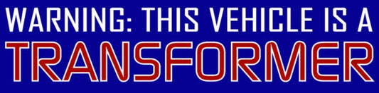 Warning Transformer Bumper Sticker