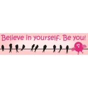 Believe In Yourself Bumper Sticker