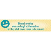 Blessed Are Those Who Can Laugh Bumper Sticker