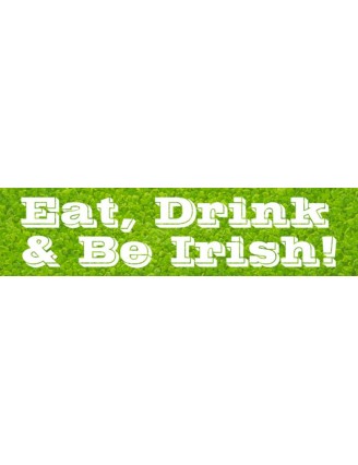 Eat Drink and Be Irish Bumper Sticker