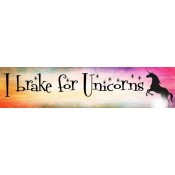 I Brake For Unicorns Bumper Sticker