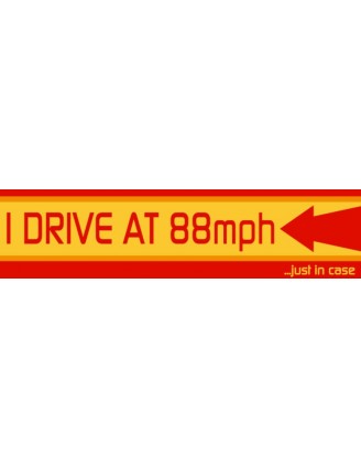 I Drive at 88mph Bumper Sticker