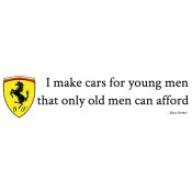 I make cars for young men Ferrari Bumper Sticker