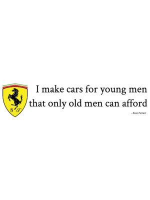 I make cars for young men Ferrari Bumper Sticker