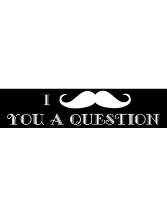 I Moustached You A Question Bumper Sticker