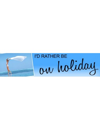 I'd Rather Be On Holidays Bumper Sticker