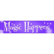 Magic Happens Bumper Sticker