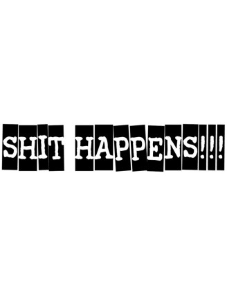 Shit Happens Bumper Sticker