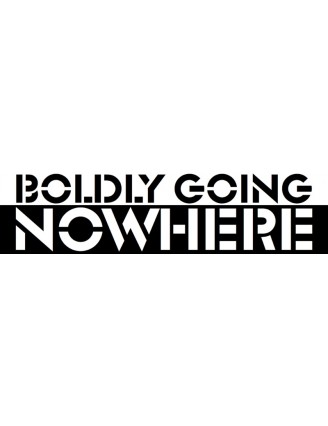 Boldly Going Nowhere Bumper Sticker