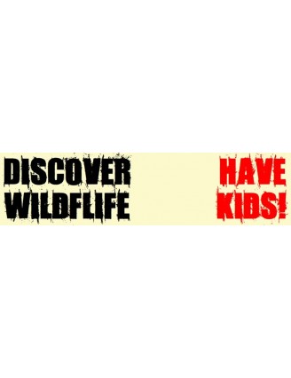 Discover Wildlife Have kids Bumper Sticker