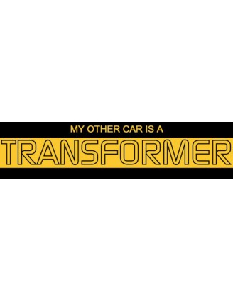 My Other Car Is A Transformer Bumper Sticker