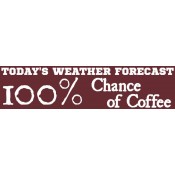 Weather Forescast 100% chance of Coffee Bumper Sticker